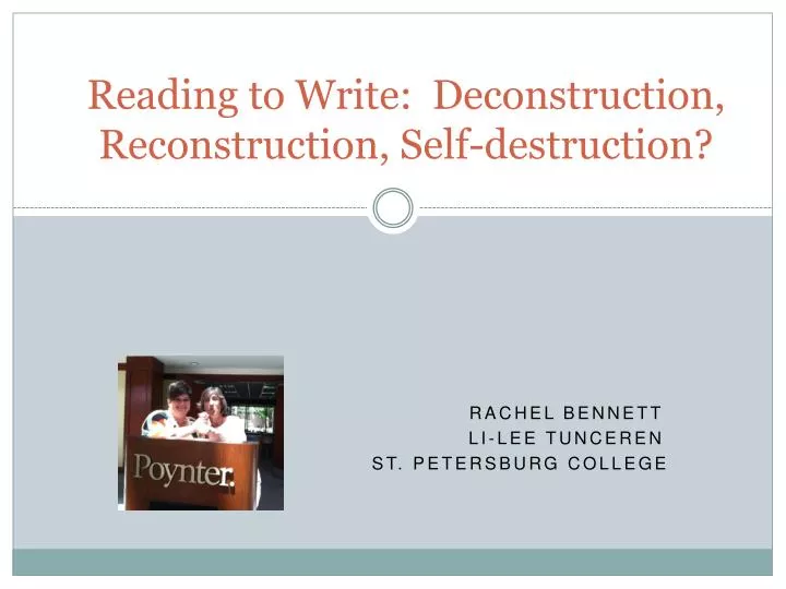 reading to write deconstruction reconstruction self destruction