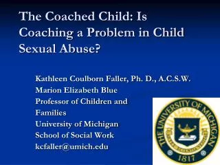 The Coached Child: Is Coaching a Problem in Child Sexual Abuse?