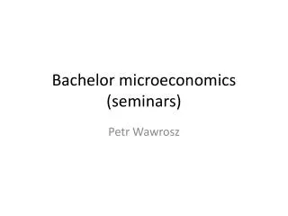 Bachelor microeconomics (seminars)