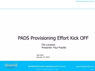 PADS Provisioning Effort Kick OFF