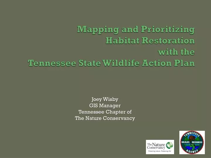 mapping and prioritizing habitat restoration with the tennessee state wildlife action plan