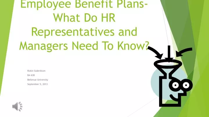 employee benefit plans what do hr representatives and managers need to know