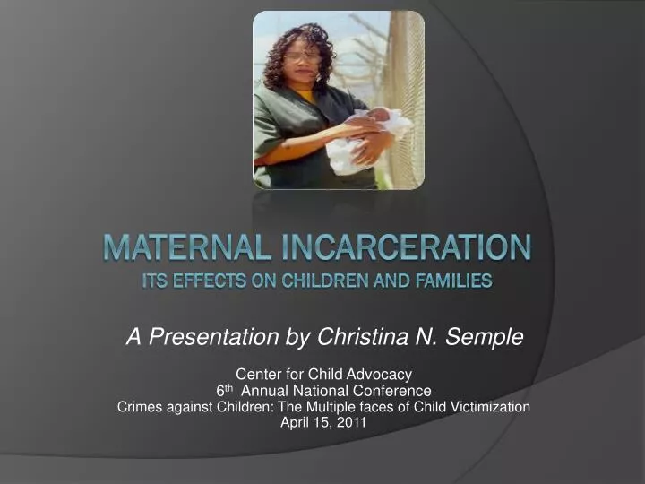 maternal incarceration its effects on children and families