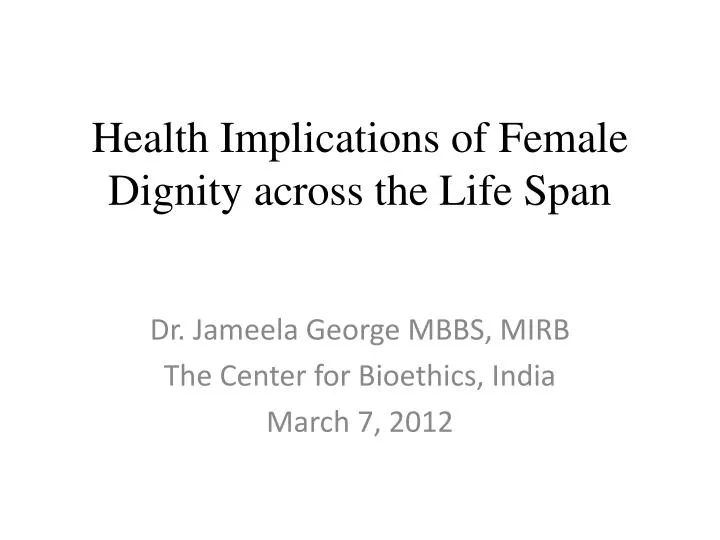 health implications of female dignity across the life span