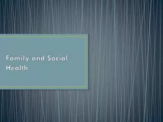 Family and Social Health