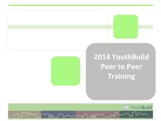 2014 YouthBuild Peer to Peer Training