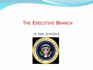 The Executive Branch