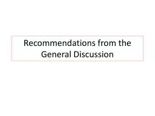 Recommendations from the General Discussion