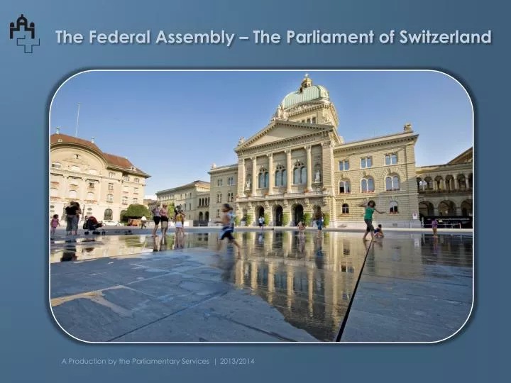 the federal assembly the parliament of switzerland