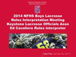 2014 NFHS Boys Lacrosse Rules Interpretation Meeting Keystone Lacrosse Officials Assn Ed Cavaliere Rules interpreter
