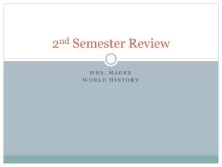 2 nd Semester Review