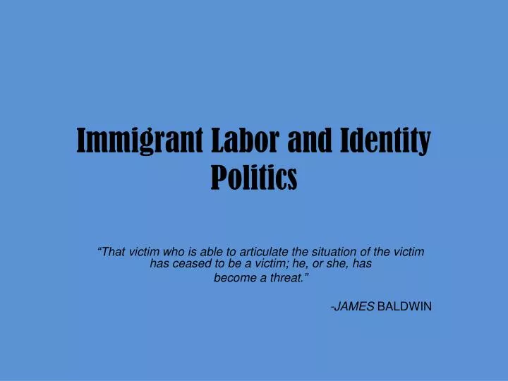 immigrant labor and identity politics