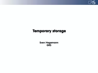Temporary storage