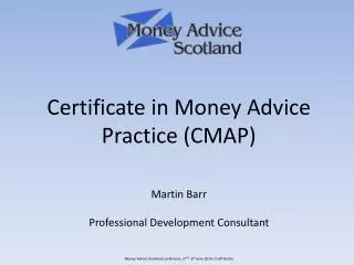 Money Advice Scotland conference, 5 th &amp; 6 th June 2014, Crieff Hydro