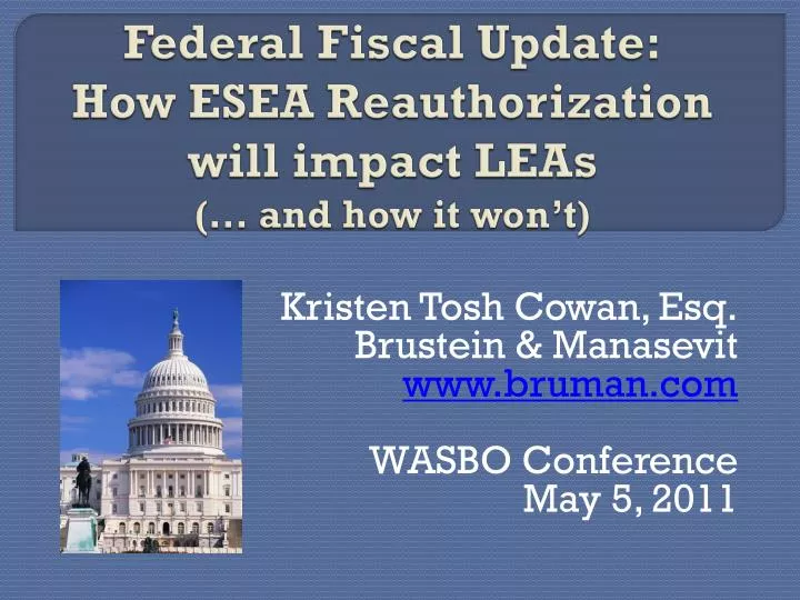 federal fiscal update how esea reauthorization will impact leas and how it won t