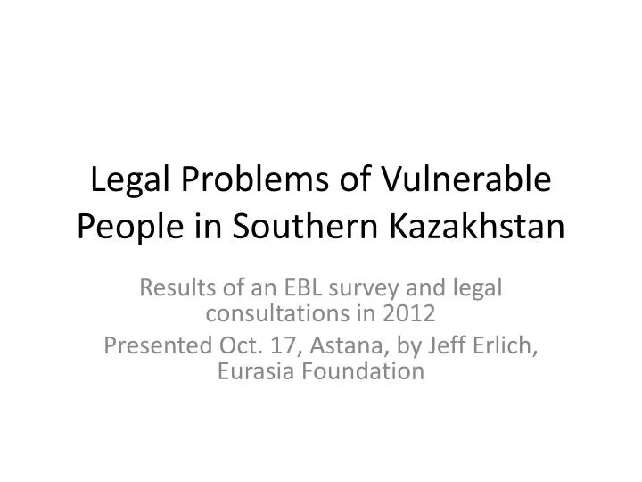 legal problems of vulnerable people in southern kazakhstan