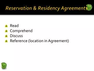 Reservation &amp; Residency Agreements