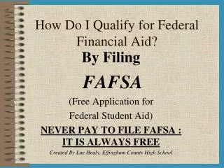 How Do I Qualify for Federal Financial Aid?