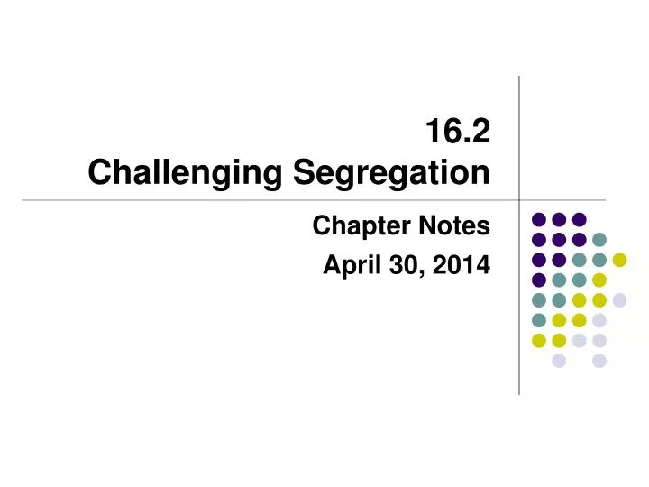 16 2 challenging segregation