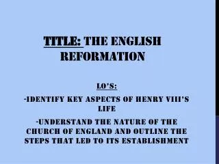 Title: The English Reformation