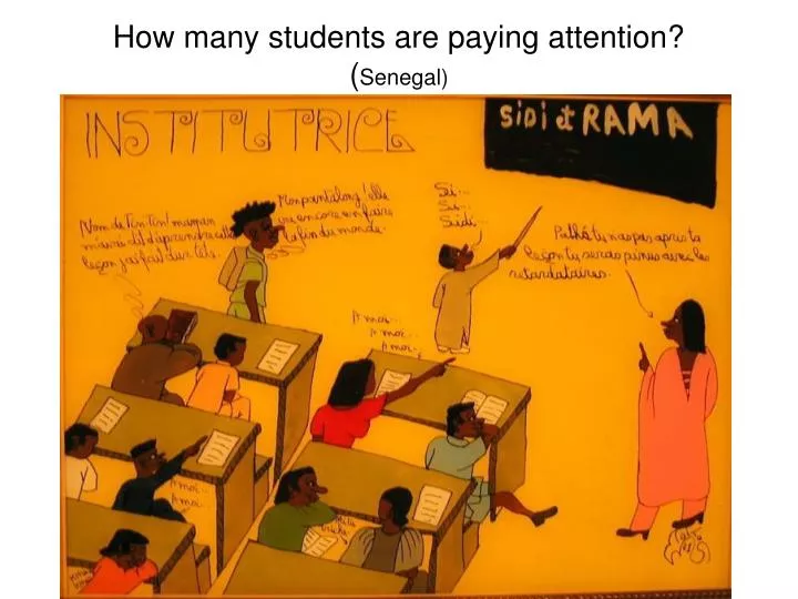how many students are paying attention senegal