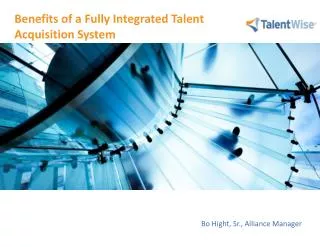 Benefits of a Fully Integrated Talent Acquisition System