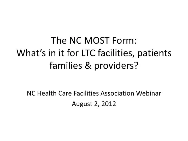 the nc most form what s in it for ltc facilities patients families providers