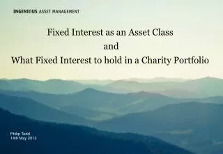 Fixed Interest as an Asset Class and What Fixed Interest to hold in a Charity Portfolio