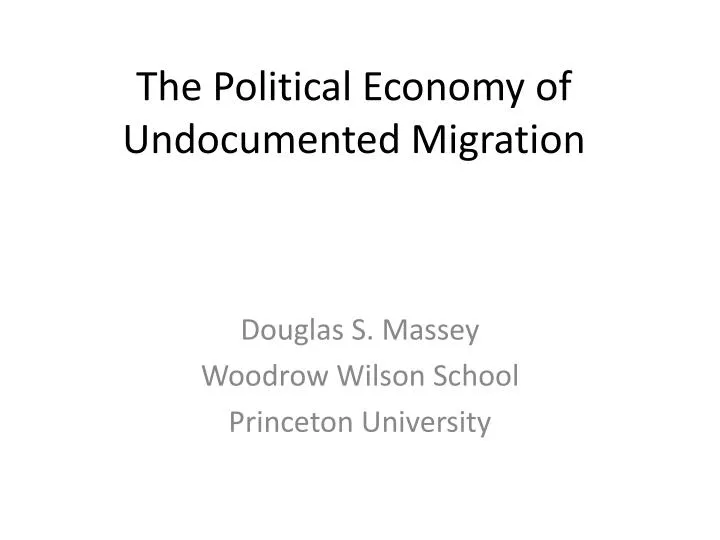 the political economy of undocumented migration