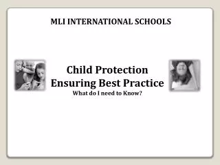 Child Protection Ensuring Best Practice What do I need to Know?