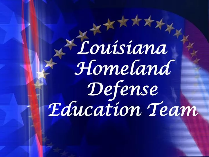 louisiana homeland defense education team
