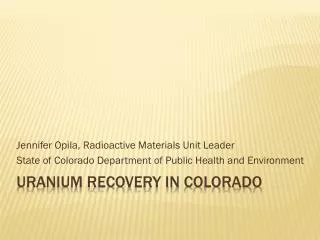 Uranium RECOVERY in colorado