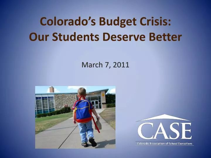 colorado s budget crisis our students deserve better march 7 2011