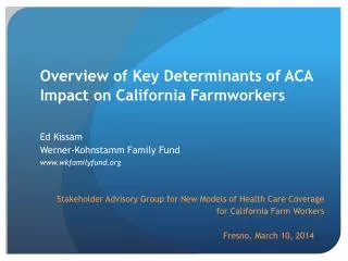 Overview of Key Determinants of ACA Impact on California Farmworkers