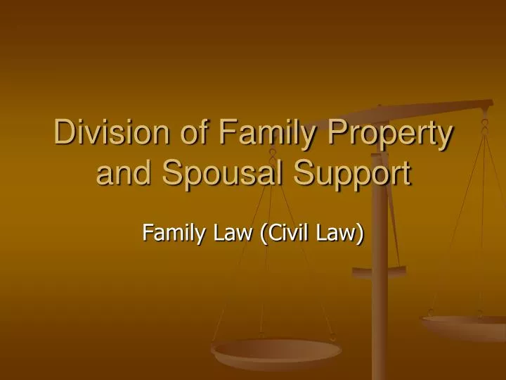 division of family property and spousal support