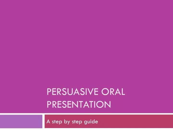 persuasive oral presentation