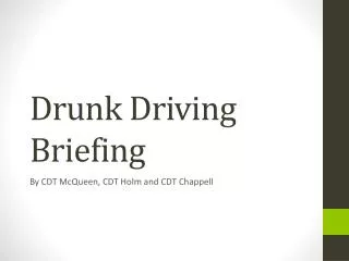 Drunk Driving Briefing