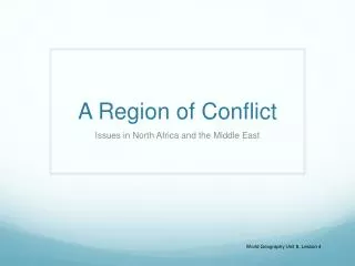 A Region of Conflict