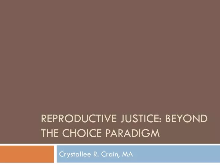 reproductive justice beyond the choice paradigm