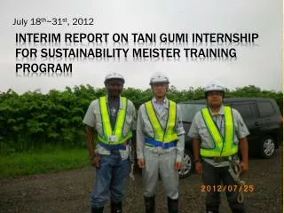 Interim report on tani gumi internship for sustainability Meister training program