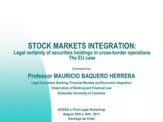 STOCK MARKETS INTEGRATION: Legal certainty of securities holdings in cross-border operations T he EU case