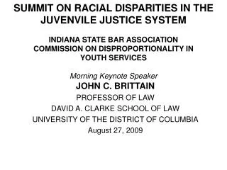 JOHN C. BRITTAIN PROFESSOR OF LAW DAVID A. CLARKE SCHOOL OF LAW UNIVERSITY OF THE DISTRICT OF COLUMBIA August 27, 20