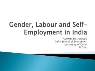 Gender, L abour and Self-Employment in India