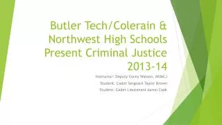 Butler Tech/Colerain &amp; Northwest High Schools Present Criminal Justice 2013-14