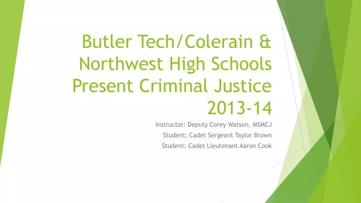 butler tech colerain northwest high schools present criminal justice 2013 14