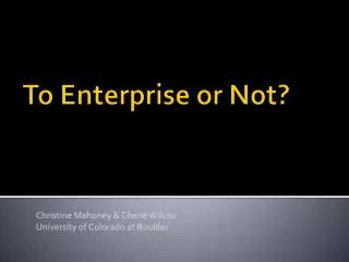 To Enterprise or Not?