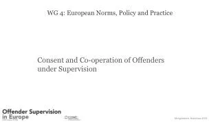 WG 4: European Norms, Policy and Practice