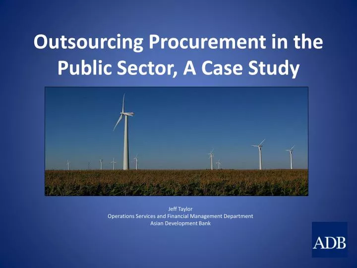outsourcing procurement in the public sector a case study