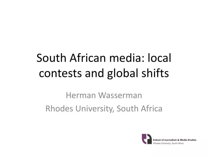 south african media local contests and global shifts