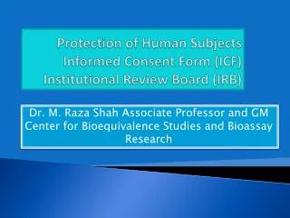 Protection of Human Subjects Informed Consent Form (ICF) Institutional Review Board (IRB)
